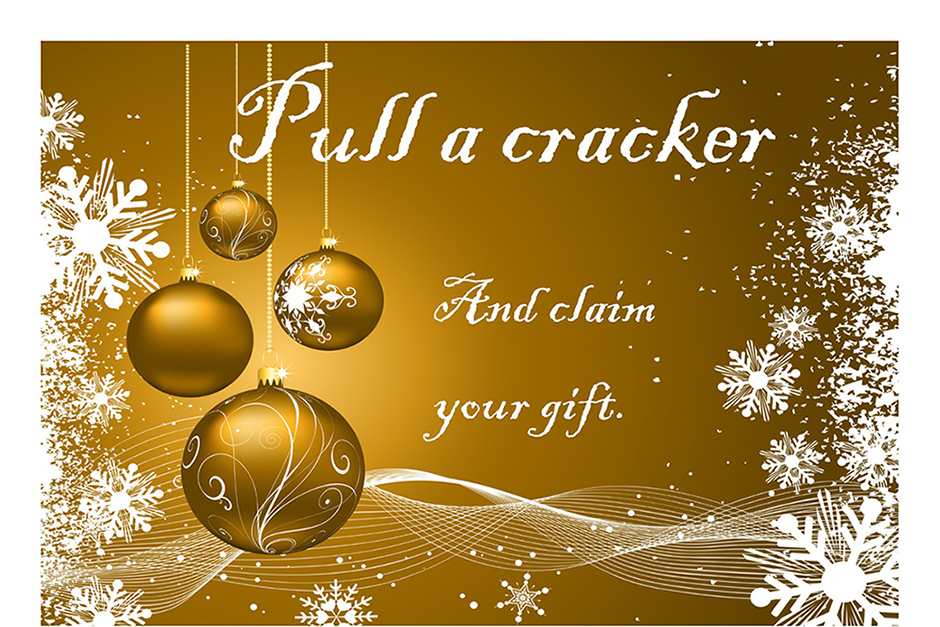 Pull a cracker, claim your gift .......